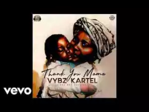 Vybz Kartel - Thank You Mama